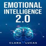 EMOTIONAL INTELLIGENCE 2.0, Clara Lucas