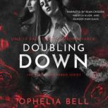 Doubling Down, Ophelia Bell