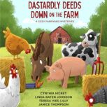 Dastardly Deeds Down on the Farm, Cynthia Hickey