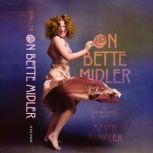 On Bette Midler, Kevin Winkler