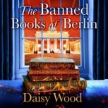 The Banned Books of Berlin, Daisy Wood