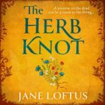 The Herb Knot, Jane Loftus