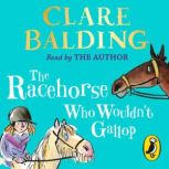 The Racehorse Who Wouldnt Gallop, Clare Balding