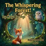 The Whispering Forest, Maya Springs