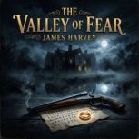 The Valley of Fear, James Harvey