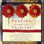 Praying Through Lifes Problems, Stormie Omartian