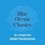 Blue Ocean Classics, W. Chan Kim