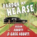 Pardon My Hearse, Allan Abbott