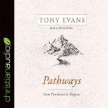 Pathways From Providence to Purpose, Tony Evans