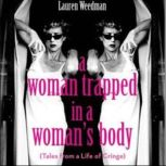 A Woman Trapped in a Womans Body, Lauren Weedman