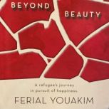 Beyond Beauty, Ferial Youakim
