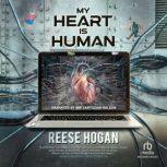 My Heart Is Human, Reese Hogan