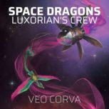 Space Dragons Luxorians Crew, Veo Corva