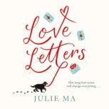Love Letters, Julie Ma