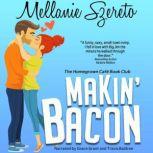 Makin Bacon, Mellanie Szereto