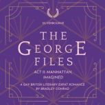 Silverbourne The George Files Act I..., Bradley Conrad Jr.