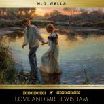 Love and Mr Lewisham, H. G. Wells