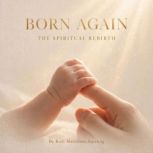BORN AGAIN, Rudi Marcelino Aspeling