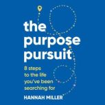 The Purpose Pursuit, Hannah Miller