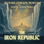 The Iron Republic, Richard Jameson Morgan