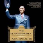 The Defining Moment, Jonathan Alter