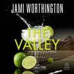 The Valley, Jami Worthington