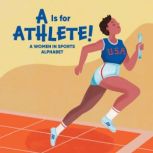 A Is for Athlete!, Kathleen Hanrahan