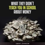 What They Didnt Teach You In School ..., Omar Johnson