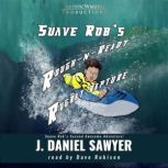 Suave Robs RoughnReady Rugrat Rapt..., J Daniel Sawyer