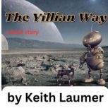 The Yillian Way, Keith Laumer