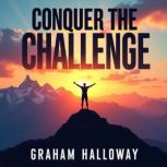 Conquer the Challenge Navy SEAL Secr..., Graham Halloway