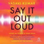 Say It Out Loud, Vasavi Kumar