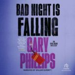 Bad Night Is Falling, Gary Phillips