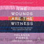 The Wounds Are the Witness, Yolanda Pierce