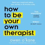 How to Be Your Own Therapist, Owen OKane