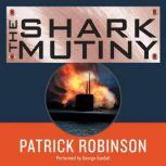 The Shark Mutiny, Patrick Robinson