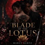 Blade of the Lotus, Marcy Kurtz