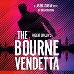 Robert Ludlums The Bourne Vendetta, Brian Freeman