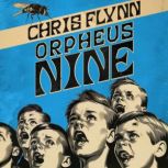 Orpheus Nine, Chris Flynn