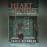 Heart of the Ronin, Travis Heermann