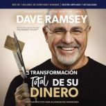 La transformacion total de su dinero ..., Dave Ramsey