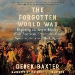 The Forgotten World War, Derek Baxter