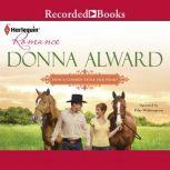 How a Cowboy Stole Her Heart, Donna Alward