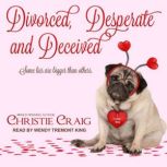 Divorced, Desperate and Deceived, Christie Craig