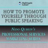 How to Promote Yourself Through Publi..., Nido Qubein