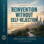 Reinvention Without SelfRejection, William R. Stanek