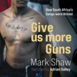 Give Us More Guns, Mark Shaw