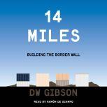 14 Miles, DW Gibson