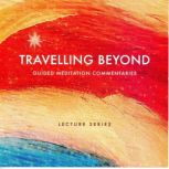 Travelling Beyond, Brahma Kumaris