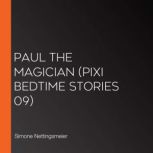 Paul the Magician Pixi Bedtime Stori..., Simone Nettingsmeier